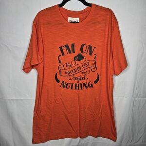 XL UNISEX Im On The Naughty List Amd Regret Nothing Tee Chirstmas Humor Santa